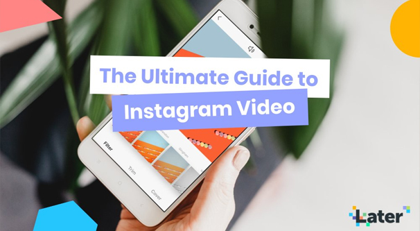 Guide to IG Video on Later.com